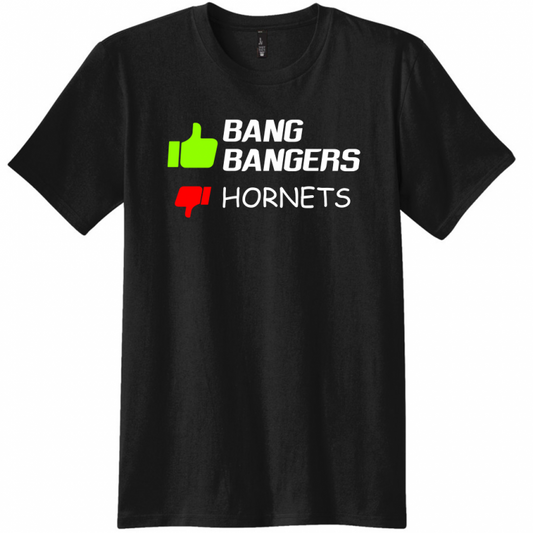 Bang Bangers is better then Hornets