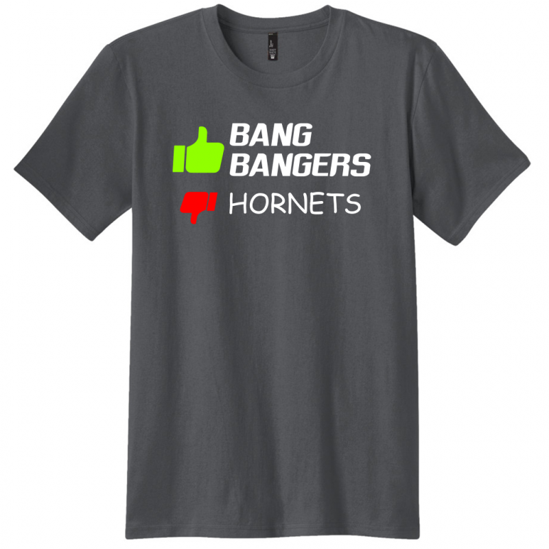 Bang Bangers is better then Hornets