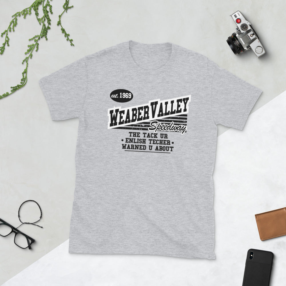 Weaber Valley track u enlish techer warn u bout T-Shirt